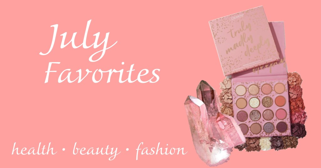 July Favorites!
