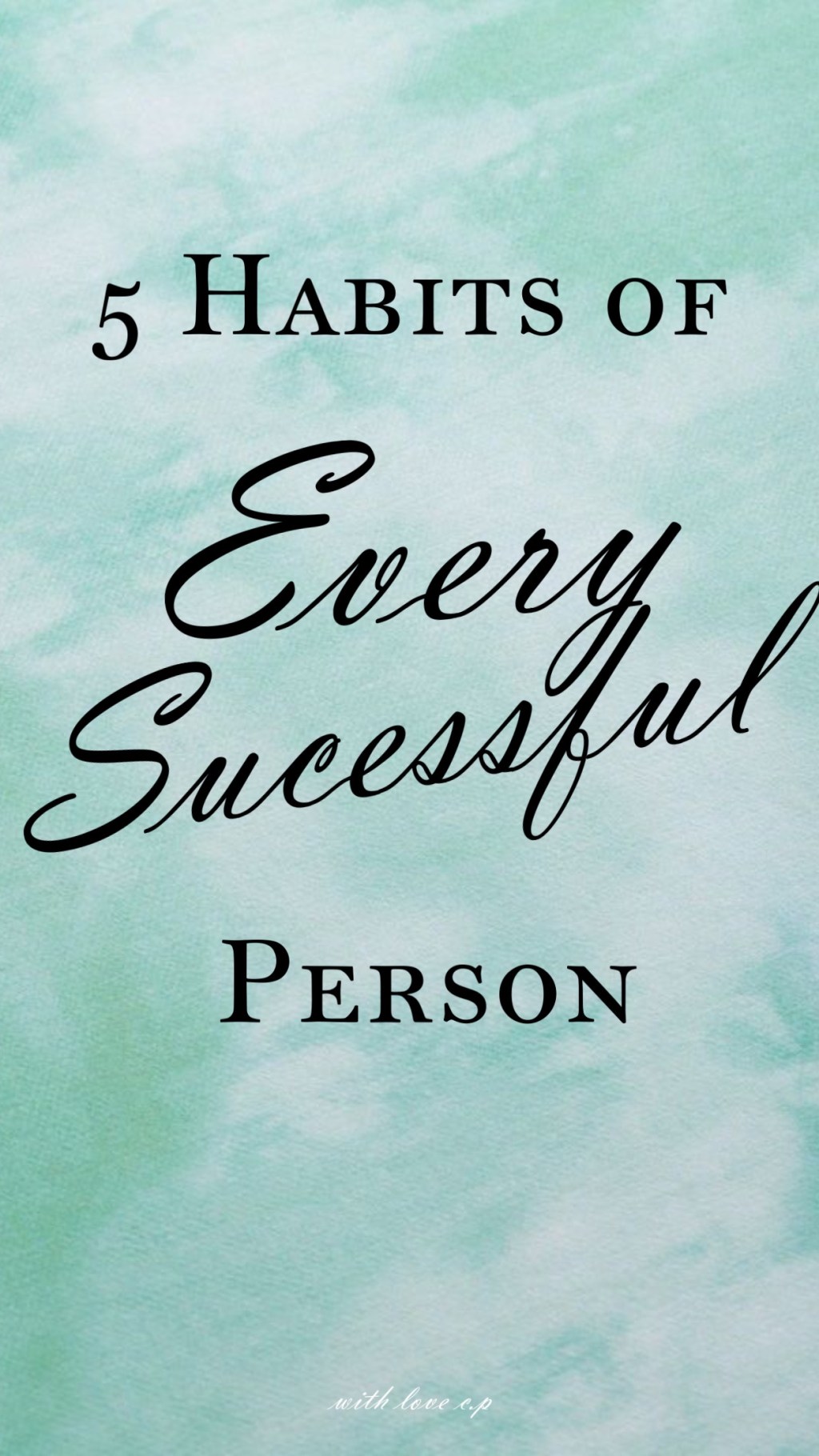 5 Habits of Every Successful Person